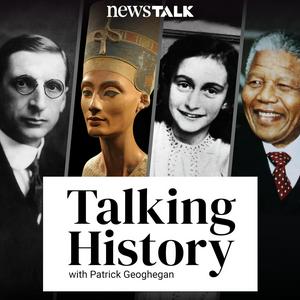 Lyssna på Talking History with Patrick Geoghegan i appen