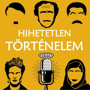 Lyssna på Hihetetlen Történelem Podcast i appen