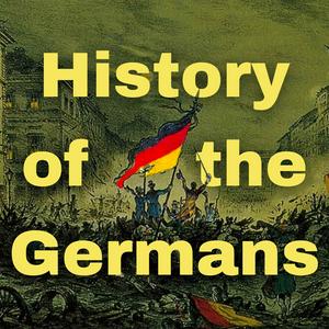 Lyssna på History of the Germans i appen