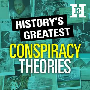 Lyssna på History's Greatest Conspiracy Theories i appen