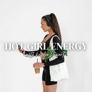 Lyssna på Hot Girl Energy Podcast i appen