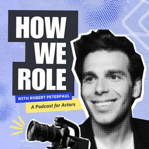 Lyssna på How We Role: A Podcast for Actors by Casting Networks i appen