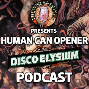 Lyssna på Human Can Opener: A Disco Elysium Podcast i appen