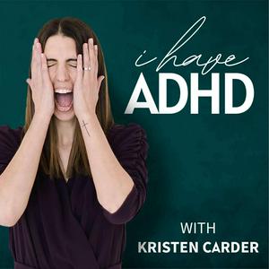 Lyssna på I Have ADHD Podcast i appen