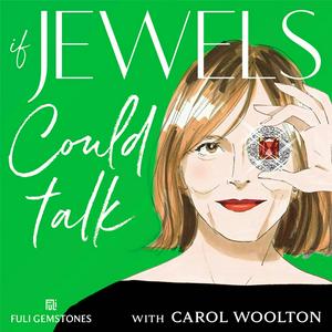 Lyssna på If Jewels Could Talk with Carol Woolton i appen