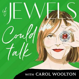 Lyssna på If Jewels Could Talk with Carol Woolton i appen