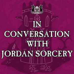 Lyssna på In Conversation with Jordan Sorcery i appen