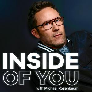 Lyssna på Inside of You with Michael Rosenbaum i appen