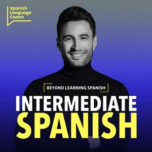 Lyssna på Intermediate Spanish Podcast - Español Intermedio i appen