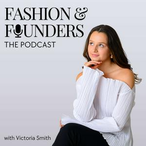 Lyssna på Fashion & Founders The Podcast i appen