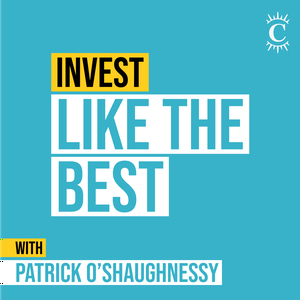 Lyssna på Invest Like the Best with Patrick O'Shaughnessy i appen