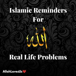 Lyssna på Islamic Reminders For Real Life Problems i appen