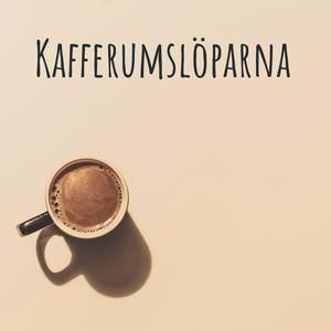 Lyssna på Kafferumslöparna i appen