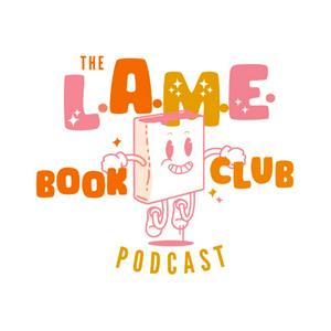 Lyssna på L.A.M.E. Book Club Podcast i appen