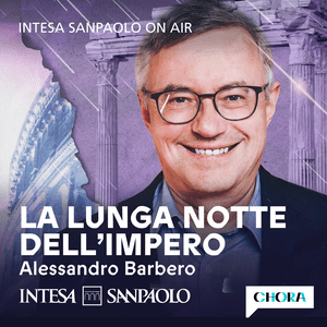 Lyssna på La Lunga Notte dell'Impero - Intesa Sanpaolo On Air i appen