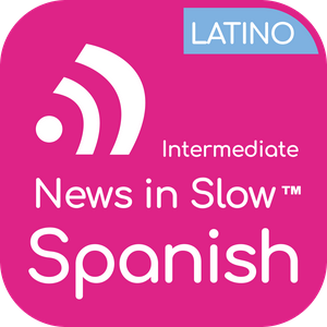 Lyssna på News in Slow Spanish Latino (Intermediate) i appen