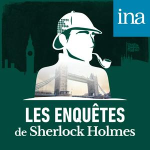 Lyssna på Les Enquêtes de Sherlock Holmes i appen