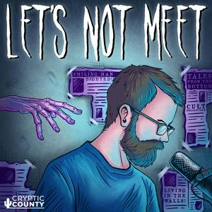 Lyssna på Let's Not Meet: A True Horror Podcast i appen