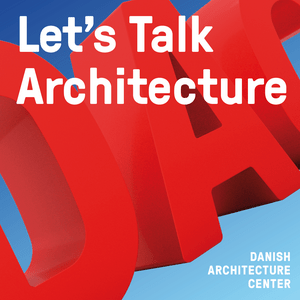 Lyssna på Let's Talk Architecture i appen