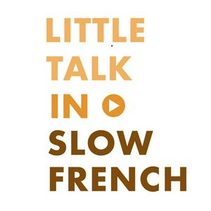 Lyssna på Little Talk in Slow French: Learn French through conversations i appen