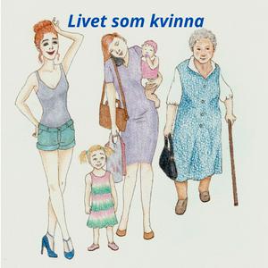 Lyssna på Livet som kvinna i appen