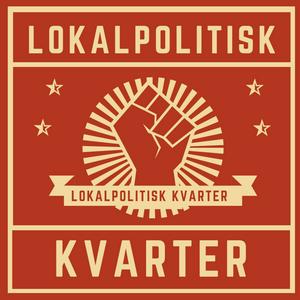 Lyssna på Lokalpolitisk kvarter i appen