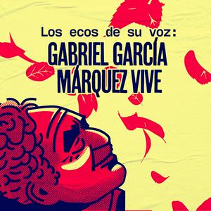 Lyssna på Los ecos de su voz: Gabriel García Márquez vive i appen