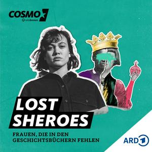 Lyssna på Lost Sheroes – Frauen, die in den Geschichtsbüchern fehlen i appen