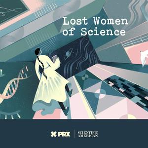 Lyssna på Lost Women of Science i appen