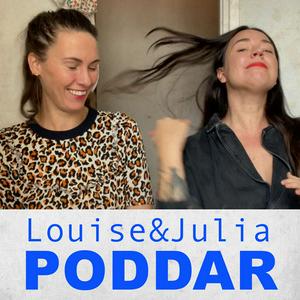 Lyssna på Louise och Julia poddar i appen