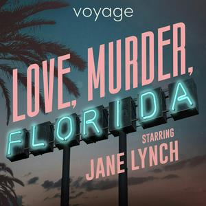 Lyssna på Love, Murder, Florida i appen