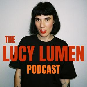 Lyssna på The Lucy Lumen Podcast i appen