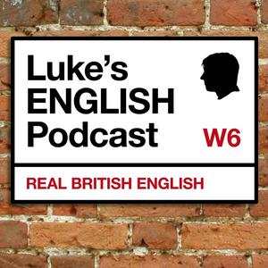 Lyssna på Luke's ENGLISH Podcast - Learn British English with Luke Thompson i appen