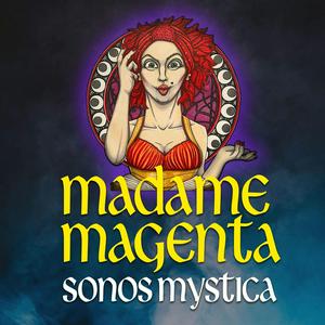 Lyssna på Madame Magenta: Sonos Mystica i appen