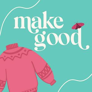 Lyssna på make good: a knitting podcast i appen