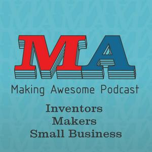 Lyssna på Making Awesome - 3D Printing, Inventing, Making, Small Business i appen