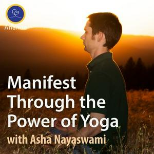 Lyssna på Manifest Through the Power of Yoga i appen