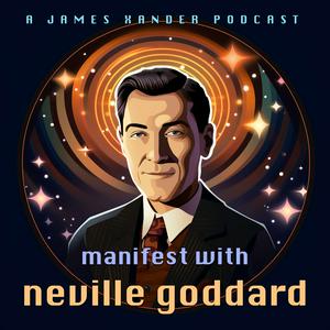 Lyssna på Manifest with Neville Goddard • Manifestation Lectures on the Law of Assumption i appen