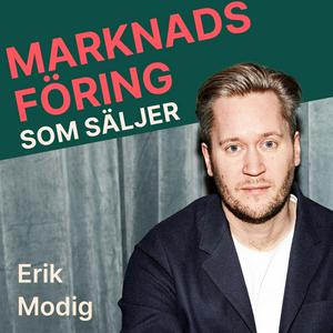 Lyssna på Marknadsföring som säljer med Erik Modig i appen