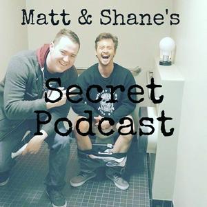 Lyssna på Matt and Shane's Secret Podcast i appen