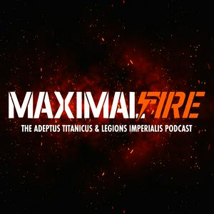 Lyssna på Maximal Fire - The Adeptus Titanicus and Legions Imperialis Podcast i appen