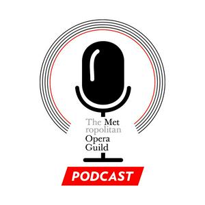 Lyssna på Met Opera Guild Podcast i appen