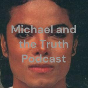 Lyssna på Michael Jackson and the Truth Podcast i appen