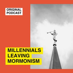 Lyssna på Millennials Leaving Mormonism i appen