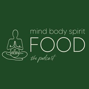 Lyssna på Mind, Body, Spirit, FOOD Podcast i appen