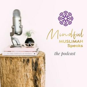 Lyssna på Mindful Muslimah Speaks i appen