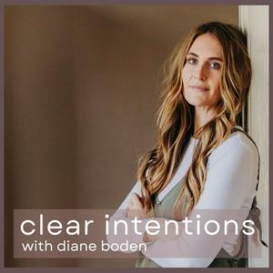 Lyssna på Clear Intentions with Diane Boden i appen