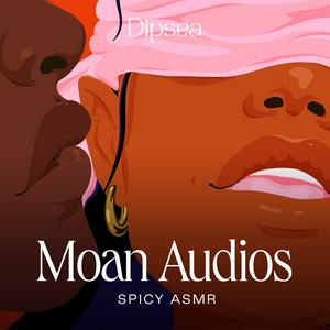 Lyssna på Moan Audios – Spicy ASMR i appen