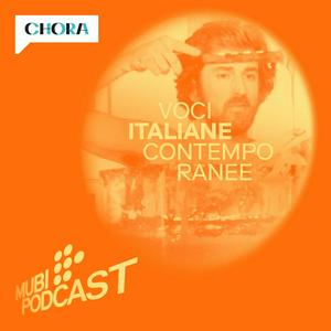 Lyssna på MUBI Podcast: Voci Italiane Contemporanee i appen