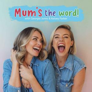 Lyssna på Mum's The Word! With Georgia Jones & Kelsey Parker i appen